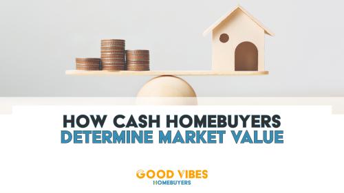 How Cash Homebuyers Determine Market Value In Texas